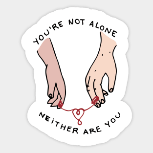 you're not alone - reylo Sticker